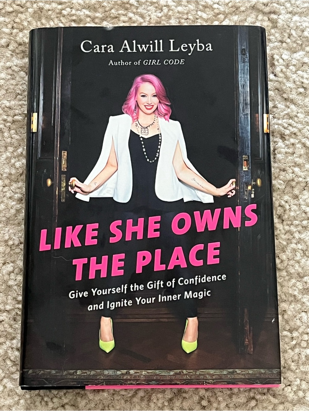 Like She Owns the Place by Cara Alwill Leyba - Hardcover Book